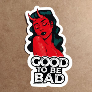 Good to be bad